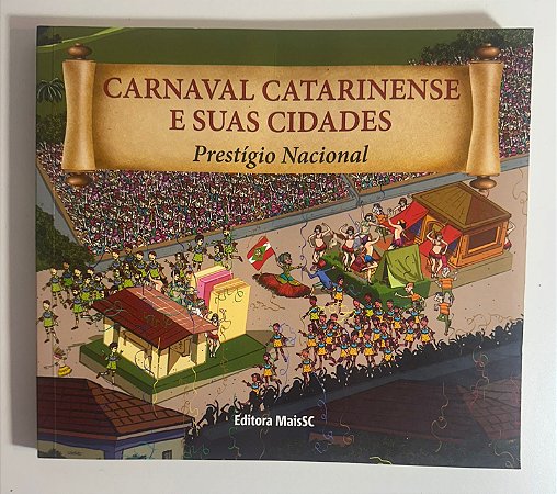 Carnaval Catarinense e suas cidades: prestígio nacional