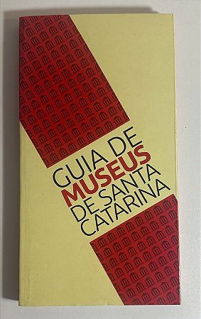 Guia de museus de Santa Catarina