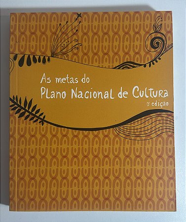 As metas do Plano Nacional de Cultura - 3ª edição