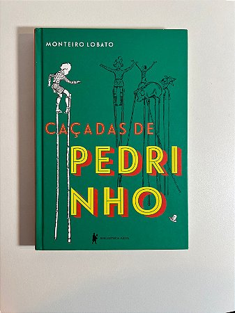 Caçadas de Pedrinho - Monteiro Lobato