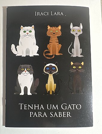 Tenha um gato para saber - Iraci Lara