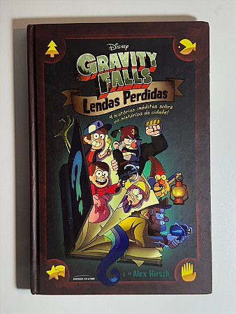 Gravity Falls: lendas perdidas - Alex Hirsch