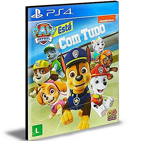 A Patrulha Canina Tá Com Tudo! PS4 e PS5 Mídia Digital