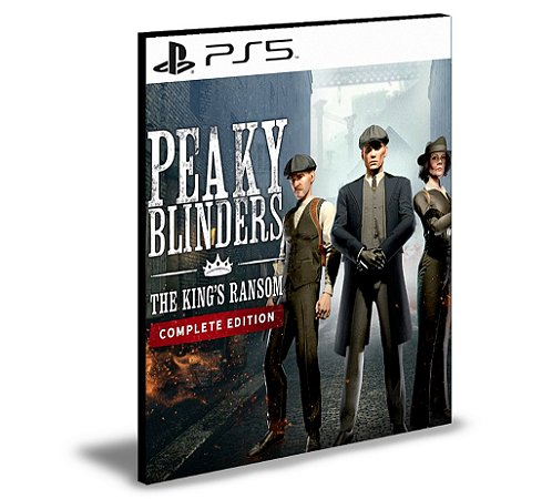 Peaky Blinders O Resgate do Rei - Edição Completa Ps5 Mídia Digital
