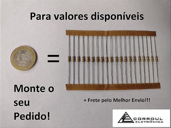 KIT DE 20 RESISTORES DO MESMO VALOR - EM ANEXO TABELA DE VALORES DISPONÍVEIS