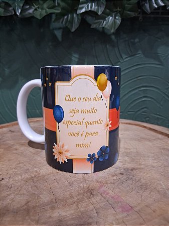 Caneca de Aniversário Personalizada – "Que o Seu Dia Seja Muito Especial"