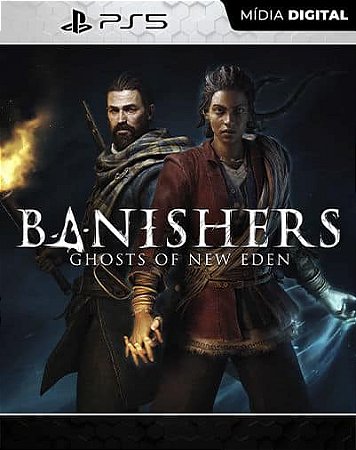 BANISHERS GHOSTS OF THE NEW EDEN PS5 MÍDIA DIGITAL