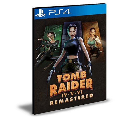Tomb Raider IV-VI Remastered Ps4 Mídia Digital