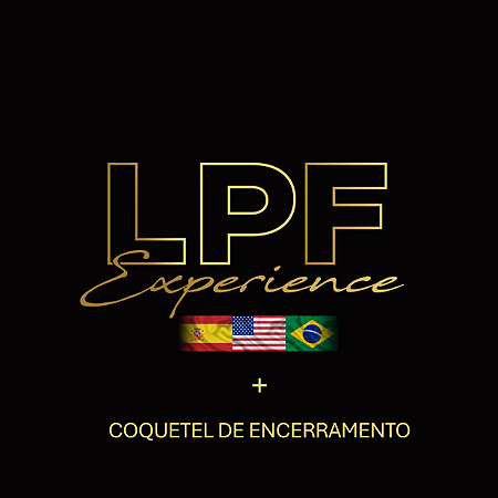 LPF EXPERIENCE — COM COQUETEL DE ENCERRAMENTO - 16/05