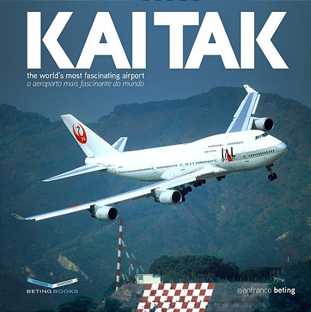 Kai Tak - O Aeroporto Mais Fascinante do Mundo // Kai Tak - The World's Most Fascinating Airport