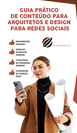 GUIA PRÁTICO DE CONTEÚDO PARA ARQUITETOS E DESIGNERS DE INTERIORES