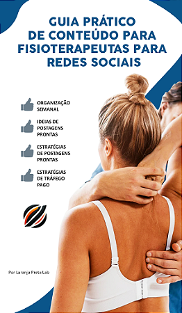 GUIA PRÁTICO DE CONTEÚDO PARA FISIOTERAPEUTAS
