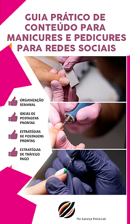 GUIA PRÁTICO DE CONTEÚDO PARA MANICURES