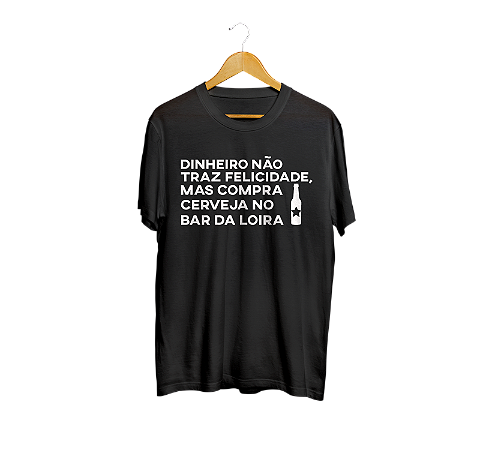 CAMISA DINHEIRO NÃO TRAZ FELICIDADE