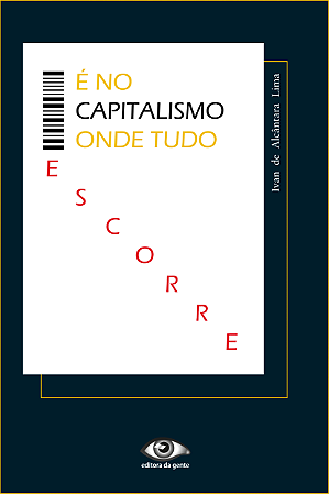 É no capitalismo onde tudo escorre
