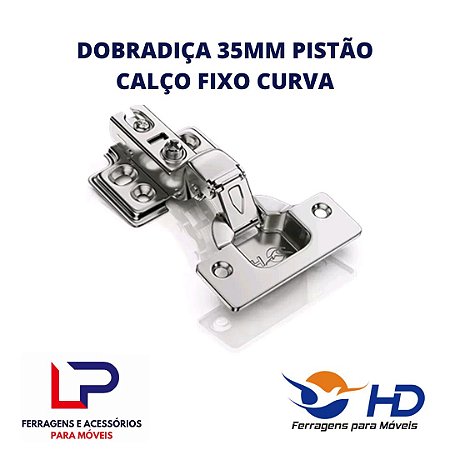 Dobradiça 35mm com pistão calço fixo curva HD ferragens em Araçatuba