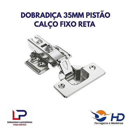Dobradiça 35mm com pistão calço fixo reta HD ferragens em Araçatuba