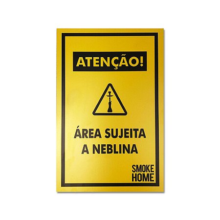 Placa Smoke Home Área Sujeita a Neblina