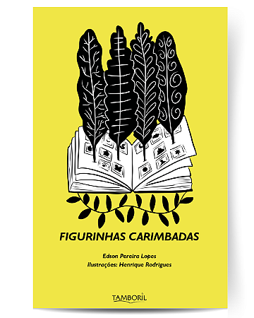 Figurinhas Carimbadas (Autor: Edson Lopes / Ilustrações: Henrique Rodrigues)