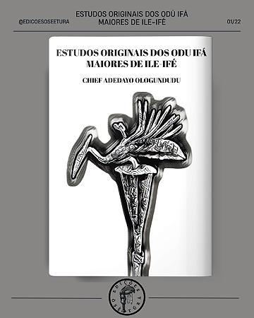Estudos Originais dos Odù Ifá Maiores de Ile-Ifé
