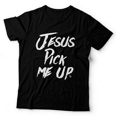 Camiseta Masculina - Jesus Pick me Up