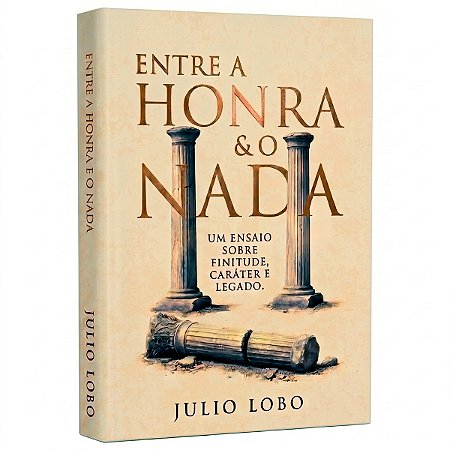 Entre a Honra e o Nada (PRÉ VENDA)