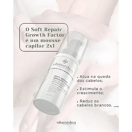SOFT REPAIR GROWTH FACTOR - MOUSSE CAPILAR SEM ENXÁGUE, ESTIMULO DE CRESCIMENTO