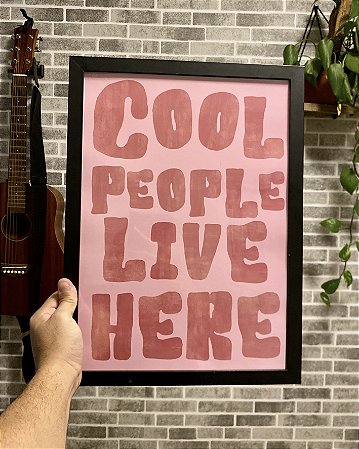 Quadro Cool People Live Here