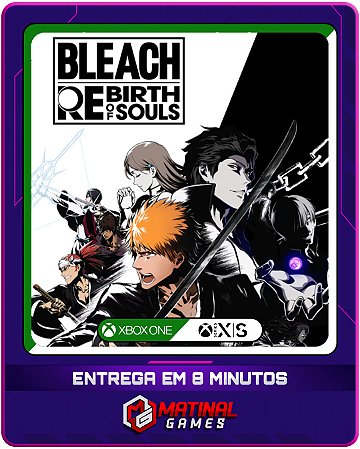 BLEACH REBIRTH OF SOULS - XBOX ONE/ SERIES X|S- MÍDIA DIGITAL