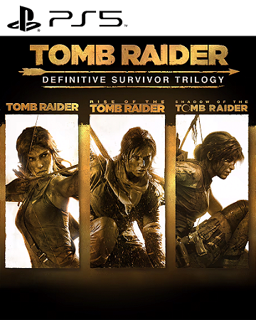Tomb Raider: Definitive Survivor Trilogy PS5 Mídia Digital