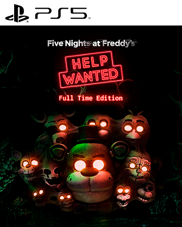 DUPLICADO - Five Nights at Freddy's Help Wanted - Full Time Edition Ps4 Mídia Digital