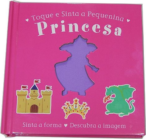 Coleção Infantil Toque e Sinta os Pequenos – Princesa