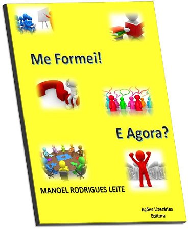 Me Formei! E agora?