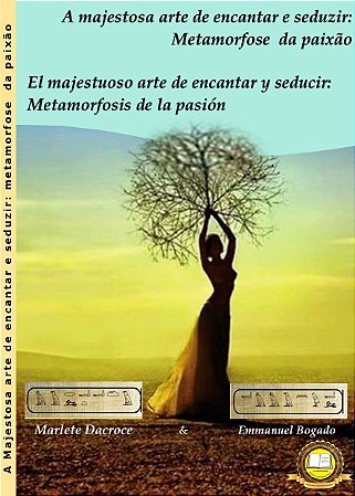 A majestosa arte de encantar e seduzir