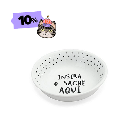 Comedouro Raso | Insira o sachê