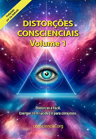LIVRO DISTORÇÕES CONSCIENCIAIS VOL. 1