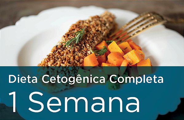 Dieta Cetogênica 1 semana - Todas as Refeições