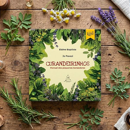 Curandeirinhos – Manual dos pequenos benzedores