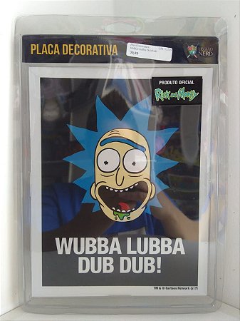 Placa Decorativa Wubba Lubba Dub Dub