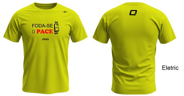 Camiseta FODA-SE O PACE Amarelo Flúor em Poliamida