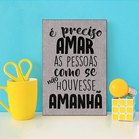 Quadro Decorativo - É preciso amar