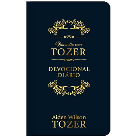 Dia a dia com Tozer; Devocional diário