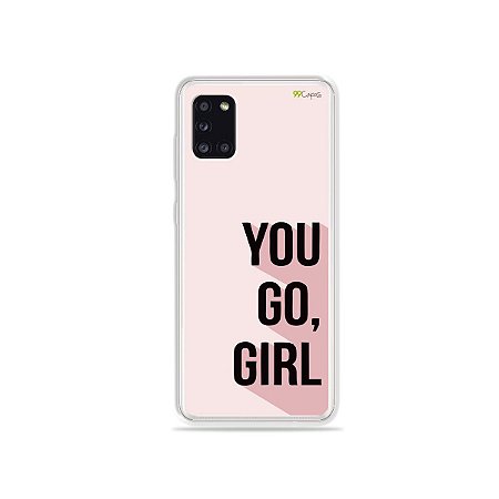 Capinha You Go, Girl para Galaxy A31