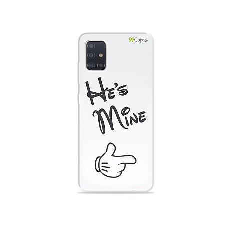 Capinha para Galaxy A51 - He's Mine