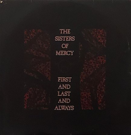 LP The Sisters Of Mercy – First And Last And Always