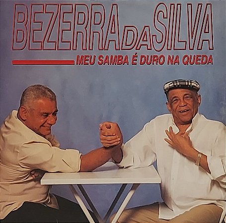 LP Bezerra Da Silva – Meu Samba é Duro na Queda - 1996 - Raro
