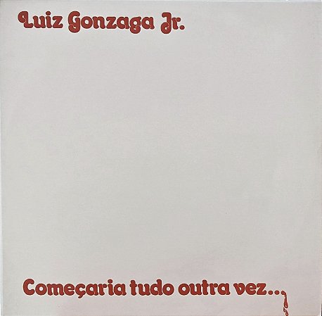 LP Luiz Gonzaga Jr. ‎– Começaria Tudo Outra Vez...