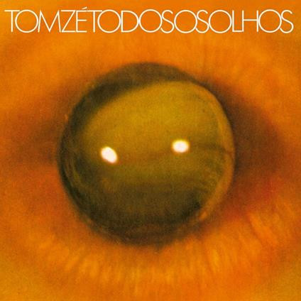 LP Tom Zé ‎– Todos Os Olhos