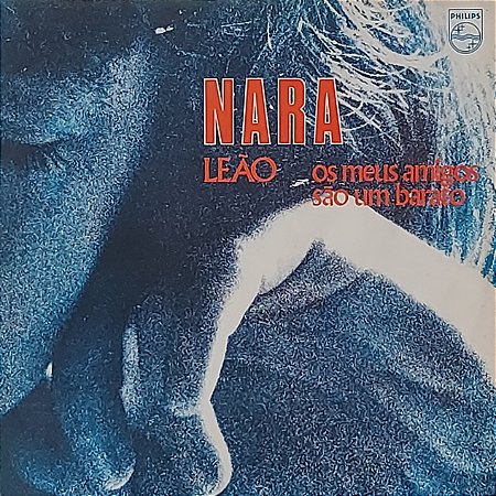 LP Nara Leão ‎– Os Meus Amigos São Um Barato