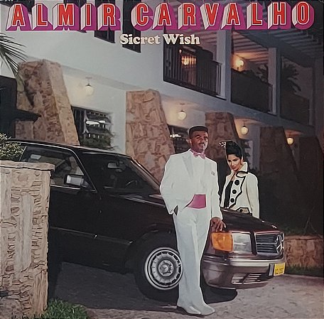 Almir Carvalho ‎– Sicret Wish - VINIL SP